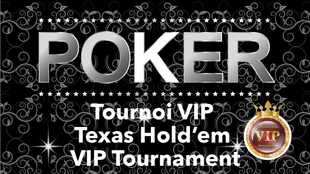 Tournoi VIP Texas Hold’em